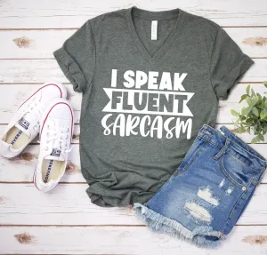 I Speak Fluent Sarcasm T Shirt - Funny Sarcastic T Shirt - Humor Shirt