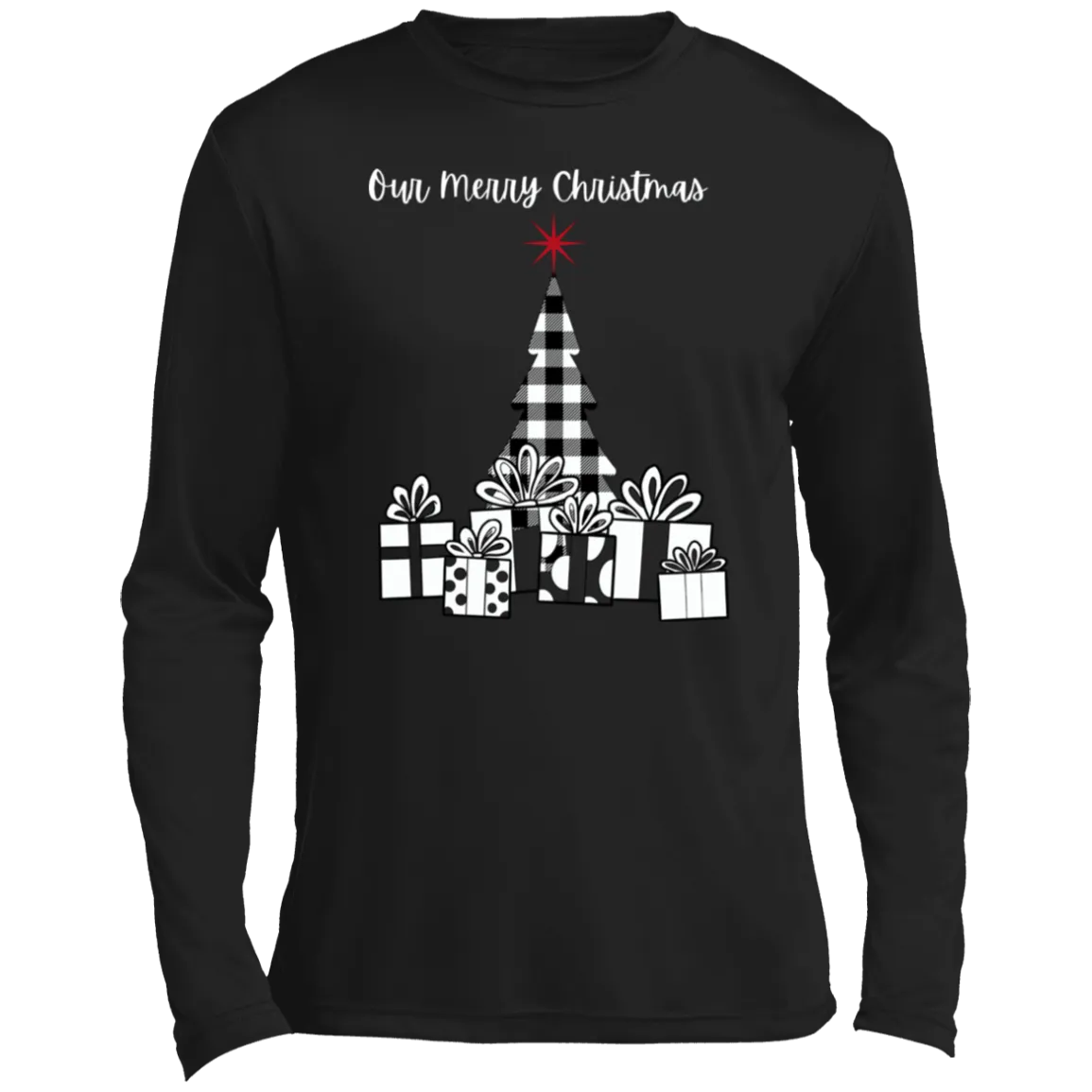 Our Merry Christmas Men’s and Women Long Sleeve Performance Tee